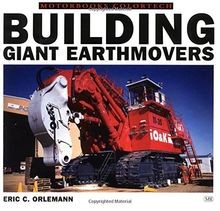 Building Giant Earthmovers  by