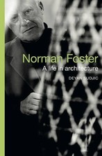 Norman Foster: A Life in