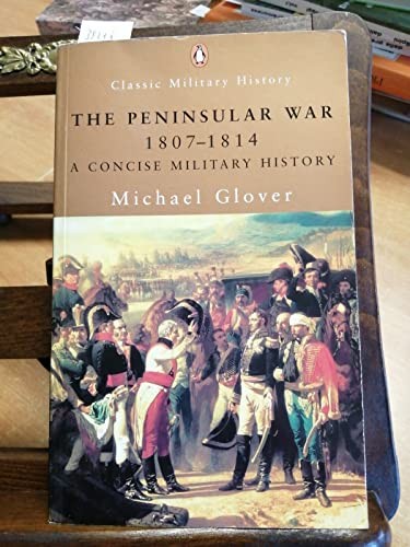 The peninsular war 1807 - the, 1807-1814