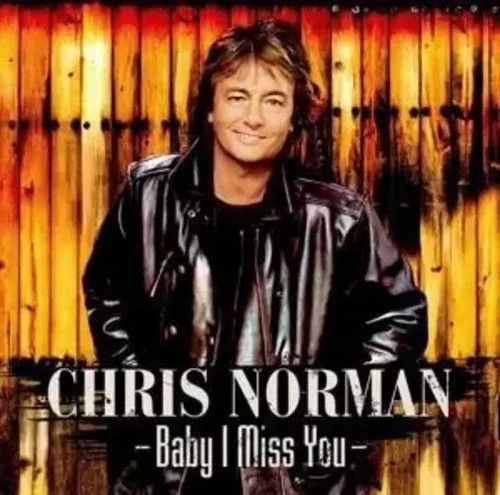 Chris norman baby miss you - -,