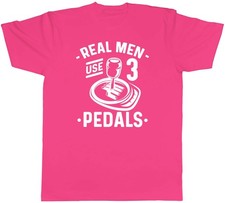 Real Men Use 3 Pedals Mens