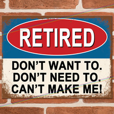 RETIRED Funny Metal Signs