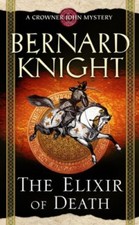 The Elixir of Death (A Crowner John Mystery)-Bernard Knight