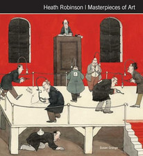 Heath Robinson Masterpieces of Art by Susan Grange Book The Cheap Fast Free Post