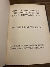 Ode On The Day Of The Coronation Of Edward VII by William Watson 1902 John Lane 