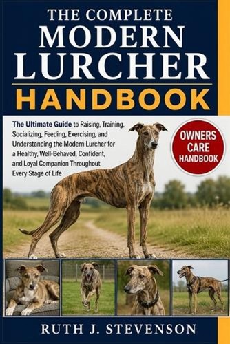 The complete modern lurcher - the,