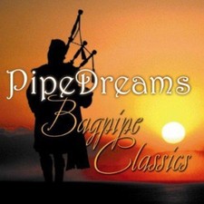 Bagpipe Classics - Pipe Dreams