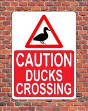 CAUTION DUCKS CROSSING ~ SIGN