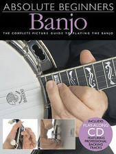 Absolute Beginners - Banjo | Complete Picture Guide to Playing the... - Various