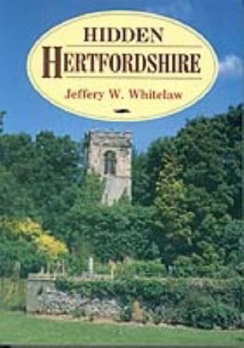 Hidden hertfordshire - hidden,
