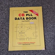 The CB Radio PLL Data Book by Lou Franklin Cobra 148 , Superstar360, Stalker 9