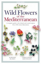 Wild Flowers of the Mediterranean: A Complete Gu... by Marjorie Blamey Paperback