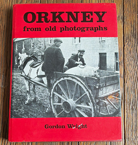 Orkney from old photographs - orkney,