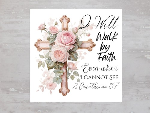 Will walk faith roses - by,