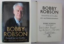 Bobby Robson Farewell but not Goodbye Signed Autobiography - Newcastle & England