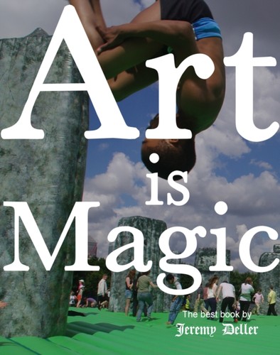 Art magic jeremy deller - magic,