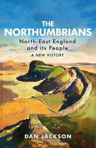 The northumbrians north - the, northumbrians: