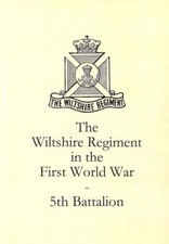 The Wiltshire Regiment in the First World War - 5th Battalion by Michael Cornwel