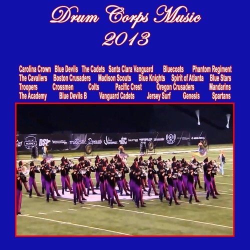 Drum corps music 2013 top - corps,