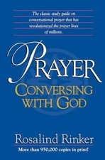 Prayer: Conversing with God, Rinker, Rosalind