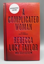 SIGNED - A Complicated Woman By Rebecca Lucy Taylor New 1st Edition Hardback