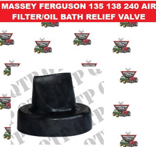 MASSEY FERGUSON 135 148 240 TRACTOR AIR FILTER CLEANER OIL BATH RELIEF VALVE