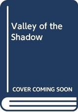 Valley of the Shadow-George G