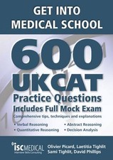 Get into Medical School: 600 UKCAT Practice Questions