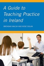 A Guide to Teaching Practice in Ireland, Dolan, Rose