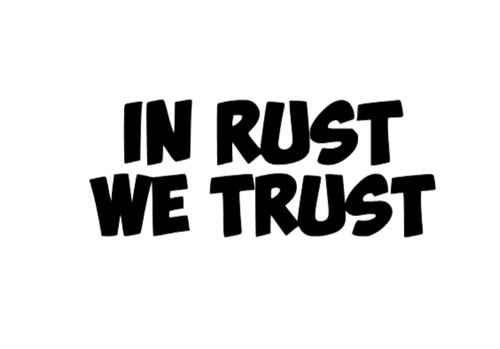 Rust trust sticker decal - rust,