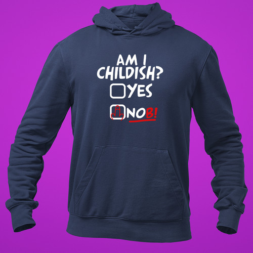 Childish funny hoodie - i,