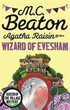 Agatha Raisin and the Wizard of Evesham By M.C. Beaton. 9781472121325