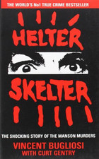 Helter Skelter: The True Story of the Manson Murders by Gentry, Curt Paperback