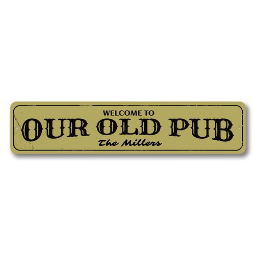 Our old pub sign personalized - pub, sign,