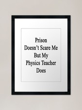 Prison Doesn't Scare Me But My