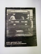 No Time To Die By Kojo Gyinaye