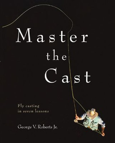 Master the cast fly casting - cast, :