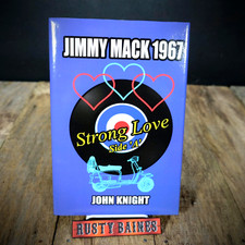 Jimmy Mack 1967, Strong Love Side A, John Knight, Signed, Hardcover 2018