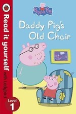Peppa Pig: Daddy Pigs Old Chair - Read it yourself with Ladybird: Level 1, , Use