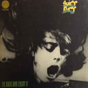 Juicy lucy lie back and - -,