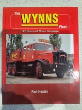 THE WYNNS FLEET. 120 YEARS OF ROAD HAULAGE. PAUL HEATON. 2003.