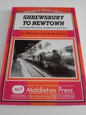 Shrewsbury to Newtown: Including Minsterley, Snailbeach and Kerry