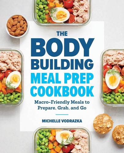 The bodybuilding meal prep - bodybuilding,