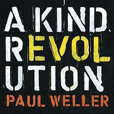A Kind Revolution - Paul Weller
