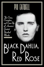 Black Dahlia, Red Rose – The