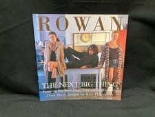 Rowan: The Next Big Thing - Over Thirty Designs by Kim Hargreaves
