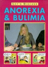 Anorexia, Bulimia and Other