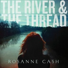 Rosanne Cash : The River & the