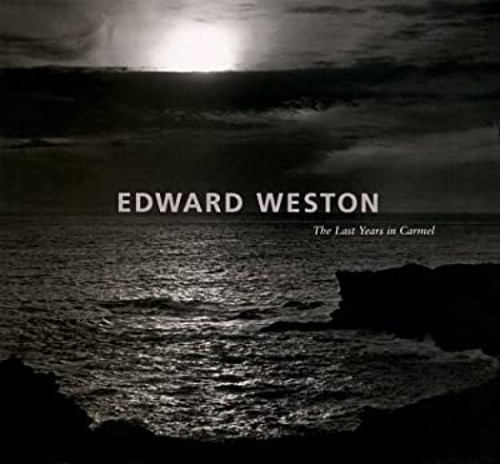 Edward weston the - last, years