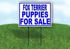 Fox Terrier PUPPIES FOR SALE BLUE Yard Sign Road with Stand LAWN SIGN